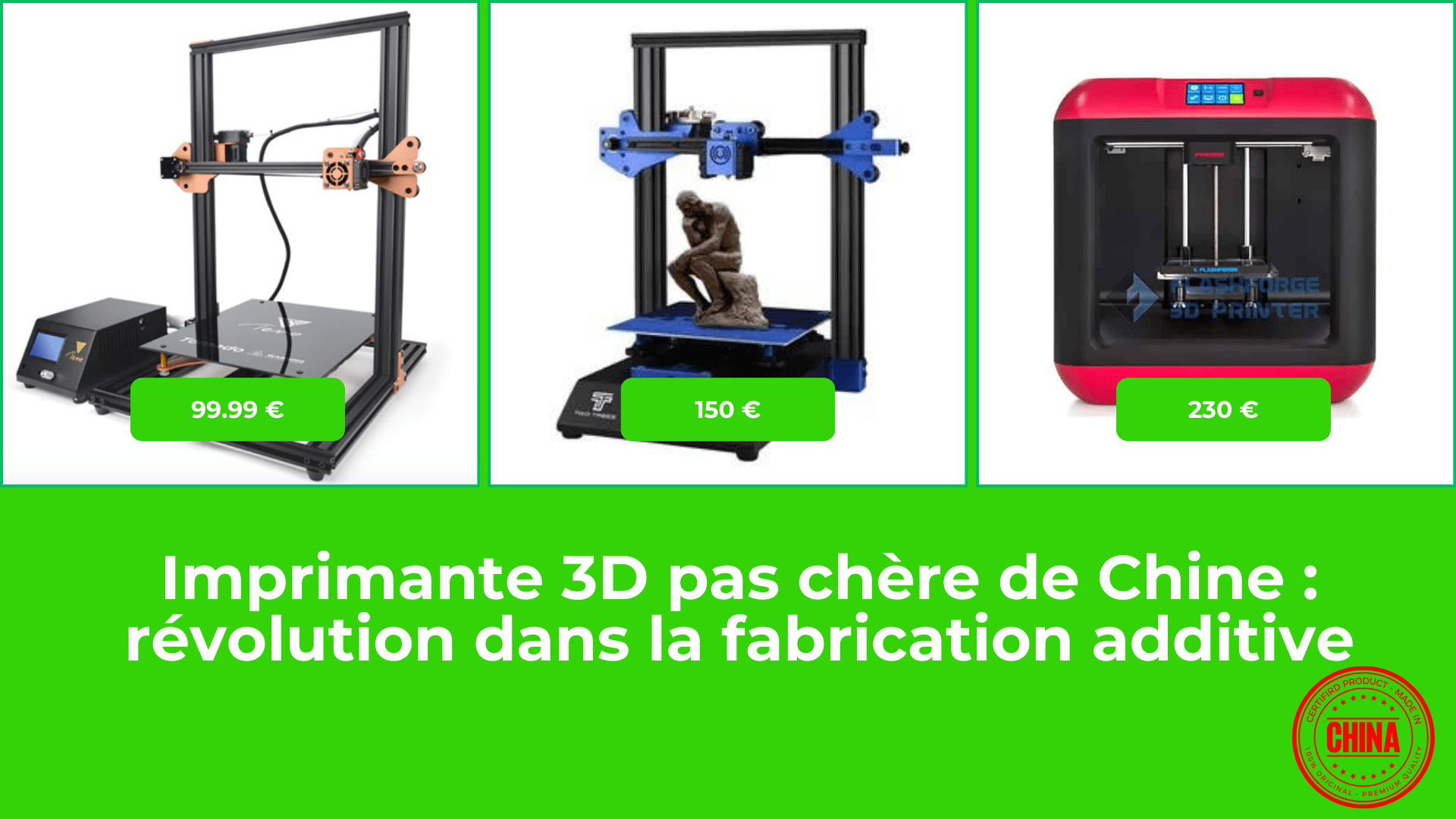 Imprimante 3D pas chère de Chine : révolution dans la fabrication additive